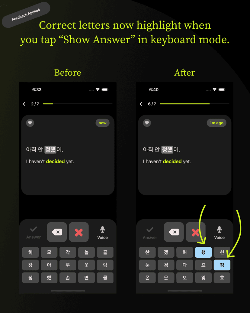 Correct letters now highlight when you tap "Show Answer" in keyboard mode.